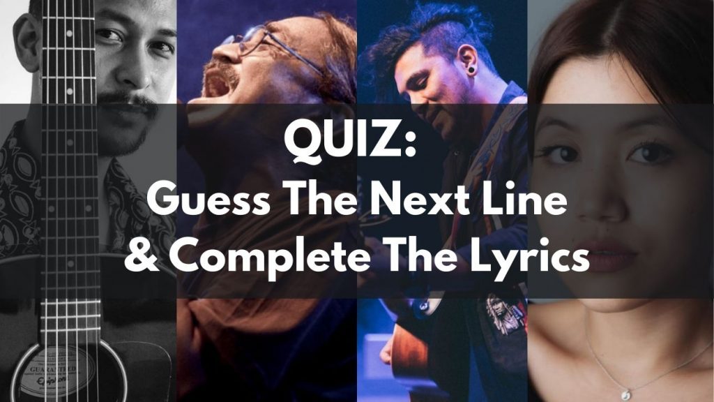 QUIZ: Can You Guess The Next Line & Complete The Lyrics?