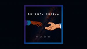 BHULNEY CHAINA Lyrics in English - Aakash Khadka