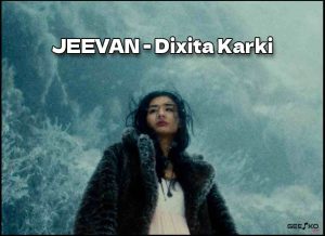 JEEVAN Lyrics in English - Dixita Karki - GeetKoLyrics - Chetan Raj Karki - Papa Pugu - Dixita Karki Lyrics - team nftp - ClassX Presentation Nepal - Dixita Karki New Songs - Mantra Guitar - Spotify - जीवन