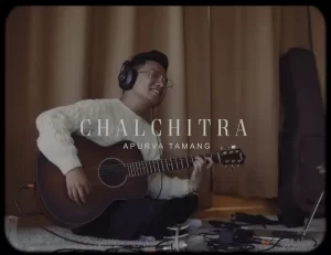 CHALCHITRA Lyrics in English - Apurva Tamang - चलचित्र - अपूर्वा तामाङ - GeetKoLyrics - New Nepali Song - Manish Gurung - Saychoo - Anxiety Records - Aahan Mewang Rai - Latest - GKL - Mirik - Darjeeling