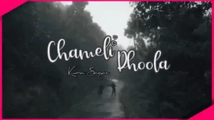 CHAMELI PHOOLA Lyrics in English - Kuma Sagar - चमेली फूल - Champa - Bishal Gurung - Yaju Acharya - Prabin Lakhaju - Anish Maharjan - Chandan Tamrakar - Kumale Studio - BK Prajapati - New Nepali Song Lyrics