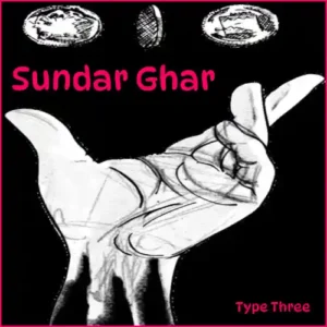 SUNDAR GHAR Lyrics in English - Type Three Nepal - सुन्दर घर - Kengal Mehar Shrestha - Carey Maharjan - Sunny Raj Shrestha - Laxu Prajapati - Bikash Bhujel - 5150 studio - Knack Nepal - New Song - Prapti EP - प्राप्ति