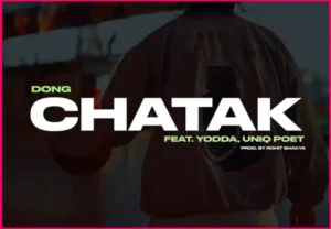 CHATAK Lyrics in English - DONG Ft. Yodda, Uniq Poet - Tayari Album - तयारी - DonG ThaGreat - ClassX Presentation - Mahesh Tamang - Rapper - HipHop - NepHop - New Song - Latest - Storenutter - Rohit Shakya - SNJV